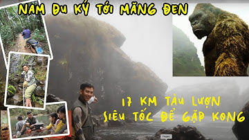 NAM DU KÝ VỀ NHÀ - GIỮA ĐƯỜNG GẶP KING KONG ĐỜI THỰC  - THÁC K50 Ở MĂNG ĐEN HÙNG VĨ QUÁ // Dinology