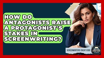 How Do Antagonists Raise A Protagonist