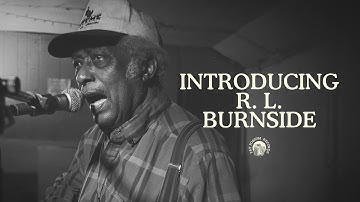 Who is R.L. Burnside?