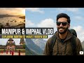Manipur Travel Vlog 1 – Offbeat Northeast Adventure, ।Manipur।