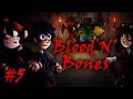 Blood N&#39; Bones - Часть 5 - &quot;Плавильная печь&quot;