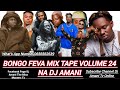BONGO FEVA MIX TAPE VOLUME 24 NA DJ AMANI MWAKA 2018
