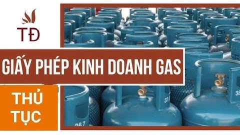 Nơi cấp đăng ký kinh doanh khí ga hóa lỏng năm 2024