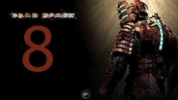 Dead Space Walkthrough Part 8 [1080p HD] - No Commentary