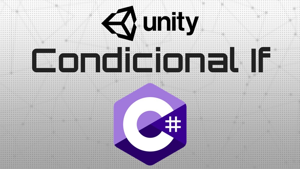 3 - Como crear y utilizar el condicional If de C# en Unity - Curso ...