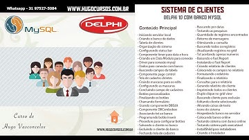 Sistema com Delphi 10 - Aula 01 - Sistema de Clientes com Mysql