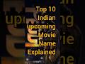 2026 indian top 10 upcoming movie#shortviral