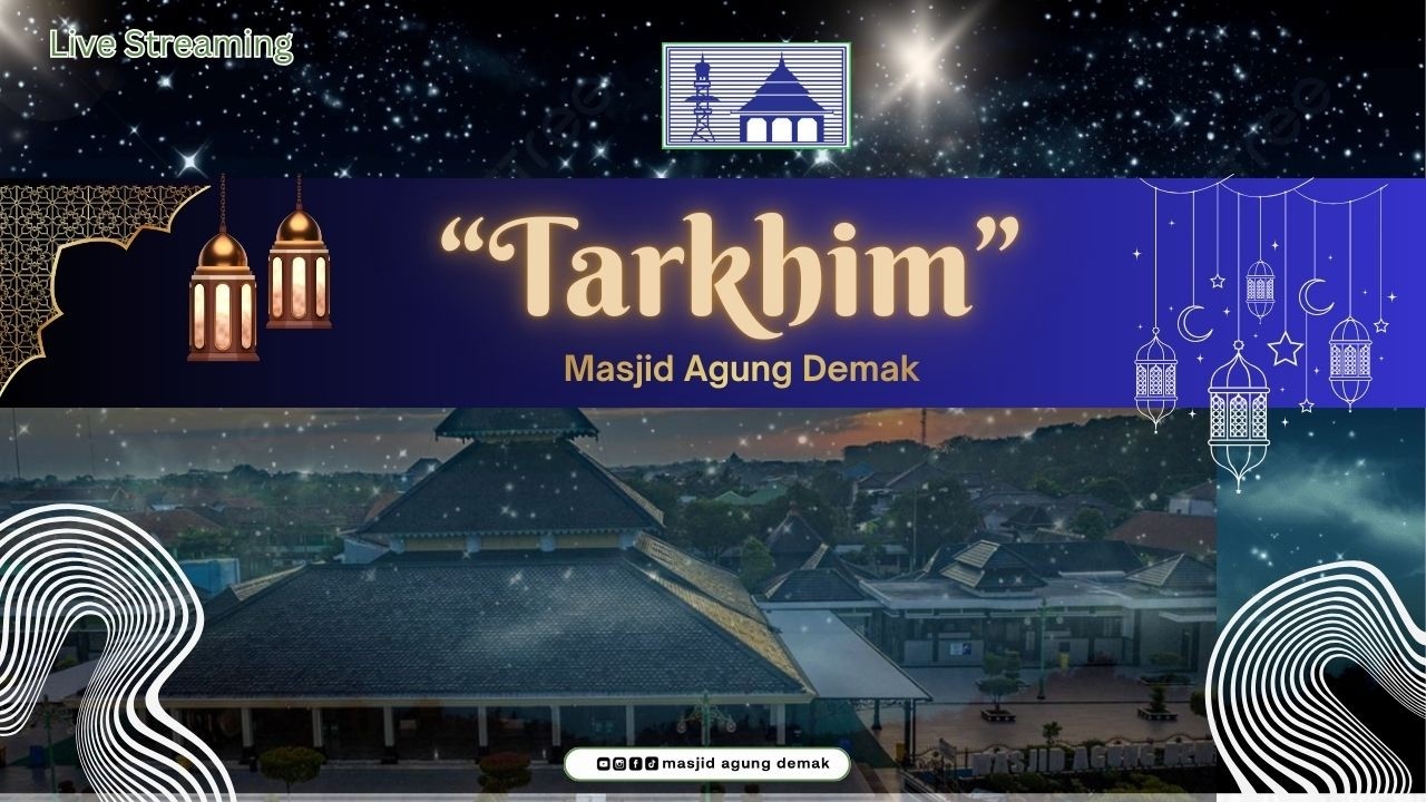 🔴 TARKHIM MASJID AGUNG DEMAK  25 FEBRUARI 2026