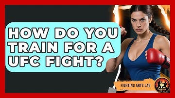 How Do You Train for a UFC Fight? | Fighting Arts Lab