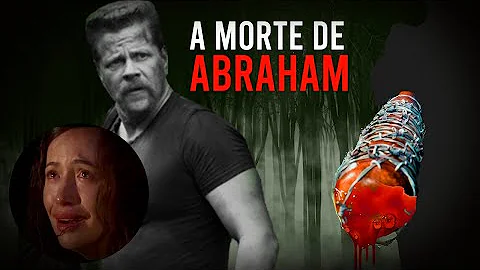 Em qual episódio o Abraham morre?