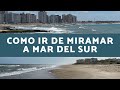 Como ir de Miramar a Mar del Sur. Ruta completa