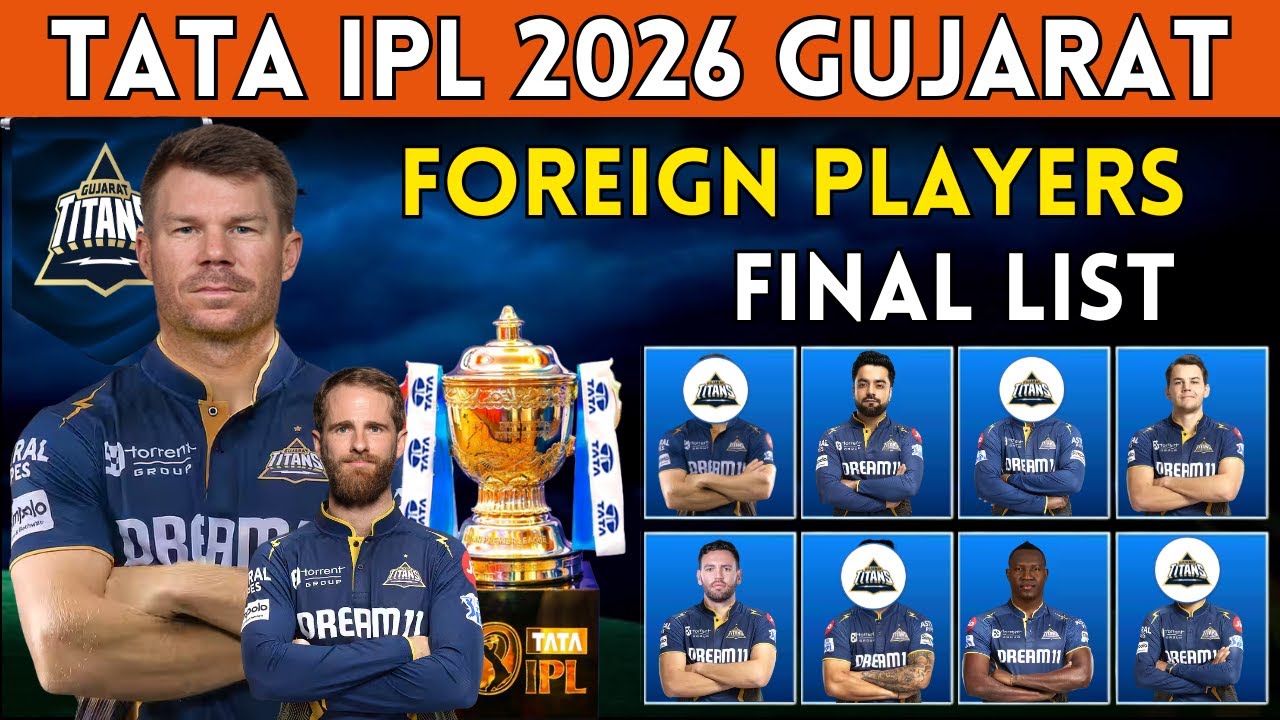IPL 2026 | Gujarat Titans Foreign Players List | GT Foreign Players List IPL 2026