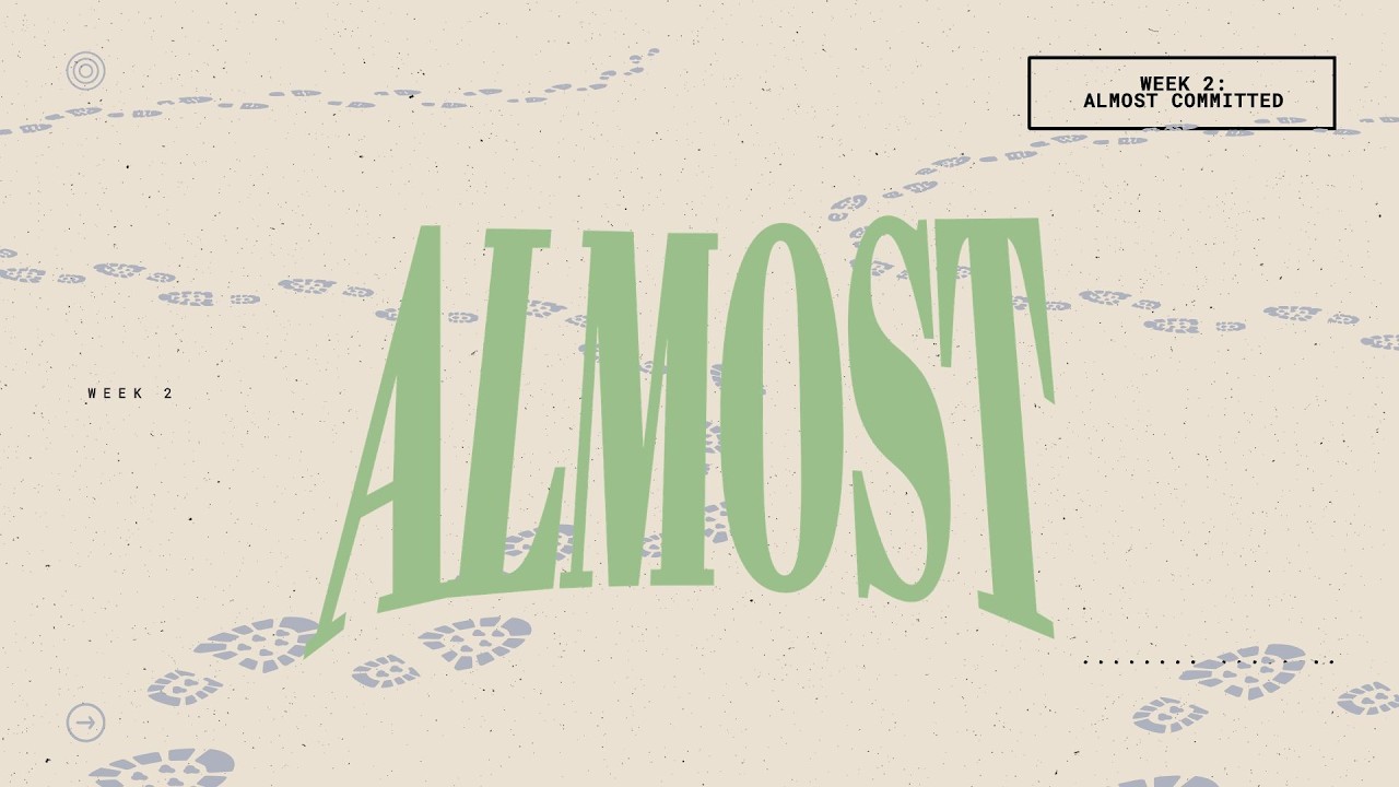 ALMOST - Week 2: Almost Committed - YouTube