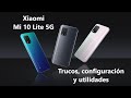 Xiaomi Mi 10 Lite 5G Trucos, configuración y utilidades