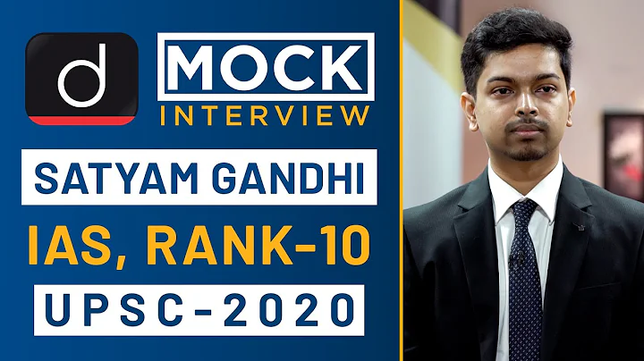 Satyam Gandhi Rank - 10, IAS - UPSC 2020 - Mock In...