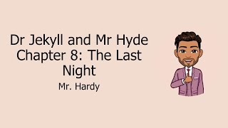 Jekyll and Hyde - Chapter 8: The Last Night