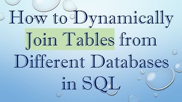 How to Dynamically Join Tables from Different Databases in SQL