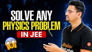 How To Solve Physics Problems Easily  JEE Physics | JEE 2027 | Abdul Sir