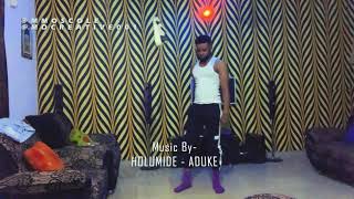 Holumide - Aduke Dance Challenge By Mocreative