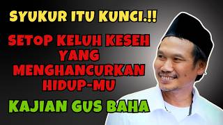 Download Lagu Gus Baha - SYUKUR KUAT,KELUH KESAH HILANG DARI HIDUPMU#ngajigusbahaterbaru2026 MP3