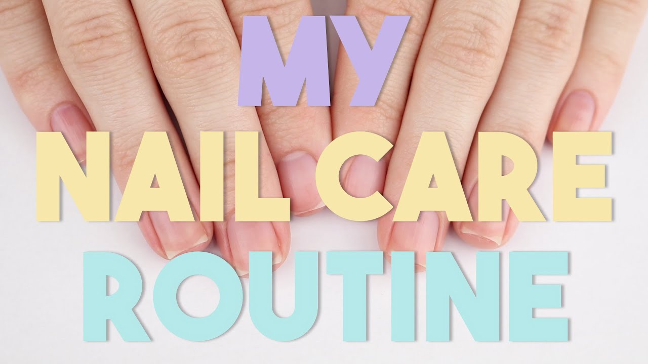 My Nail Care Routine