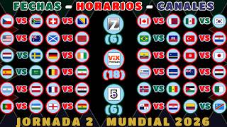 FECHAS, HORARIOS y CANALES para TODOS los PARTIDOS de la JORNADA 2 FASE DE GRUPOS MUNDIAL 2026