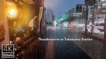 4K Heavy Rain Sounds ASMR | Thunderstorm at Takamatsu Station | A Quiet City You Won’t Find in Tokyo