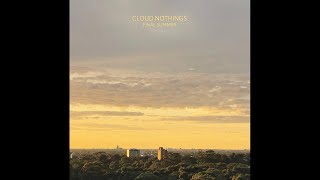 Cloud Nothings - Running Through The Campus