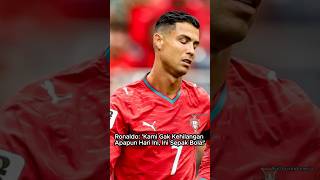 Ronaldo: 'Kami Gak Kehilangan Apapun Hari Ini, Ini Sepak Bola!'