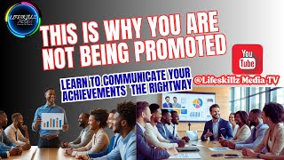 How To Communicate Your Achievements At Work The Right Way