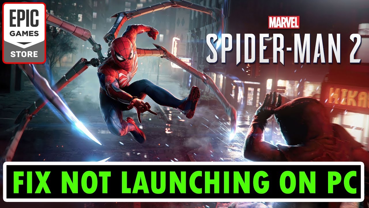 How To Fix Marvel's Spider-Man 2 Won't Launch/Not Launching On PC - YouTube