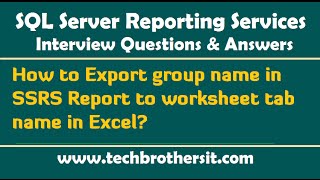 How to Export group name in SSRS Report to worksheet tab name in Excel - SSRS Interview Questions