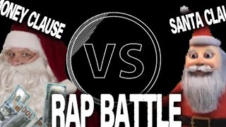 Money clause VS Santa Claus-rap battle