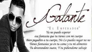 Sexy Fantasia ♪Letra/Lyrics♪ - Galante "El Emperador" (Original) ★Reggaeton 2012★