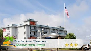 Shilo Inn Suites Warrenton - Warrenton Hotels, Oregon