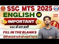 🔥 SSC MTS 2025 | English (Top 100 Fill Ups Class - 12) 🎯 Target: 75/75 | By Sanjeev Thakur Sir