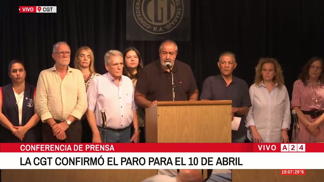 La CGT confirmó que habrá paro nacional para el 10 de abril y movilización el día anterior