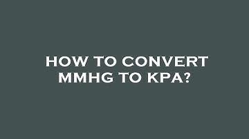 How to convert mmhg to kpa?