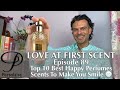 Top 10 best happy perfumes  scents that make you smile on persolaise love at first scent ep 89