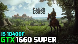 Manor Lords | GTX 1660 Super | i5 10400f | Benchmark