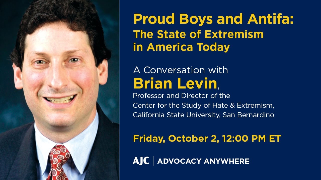 Proud Boys And Antifa The State Of Extremism In America Today Ajc Advocacy Anywhere Ajc