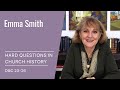 Hard Questions in Church History with Lynne Hilton Wilson: Week 11 (D&C 23-26, Mar 8-14)