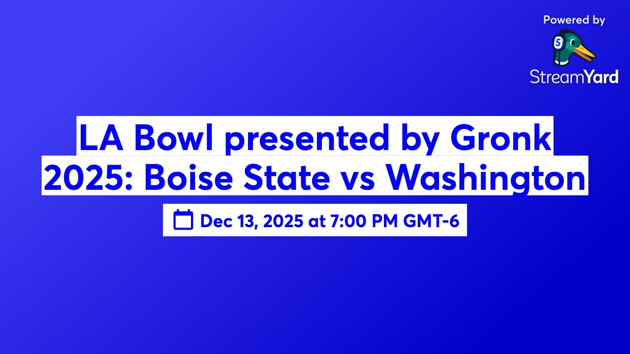 LA Bowl presented by Gronk 2025: Boise State vs Washington - YouTube