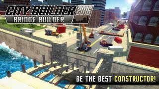 City Builder 16 Bridge Builder Android Gameplay