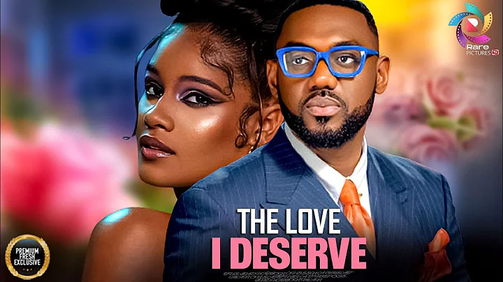 The Love I deserve (EDDIE WATSON SUNSHINE ROSMAN) A NIGERIAN MOVIE