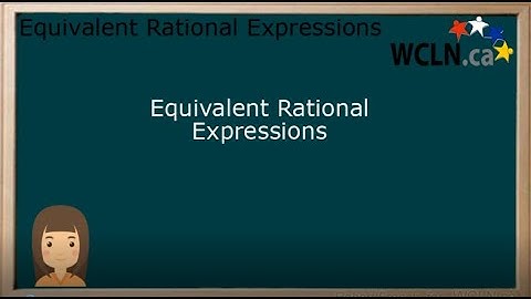 WCLN - Math - Equivalent Rational Expressions