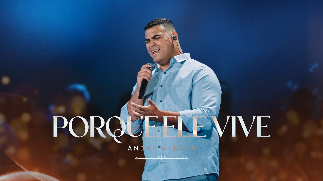 André Mendes - Porque Ele Vive | IPDA Music | MC Music