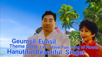 popularity,Geumsil-Eunsil,Theme Sone,Let