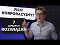 7 kreatywnych wideo lepszych od filmu korporacyjnego  jakub klawikowski