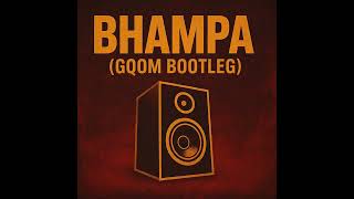 Download Lagu Bhampa (Gqom Bootleg) MP3 Download Lagu Bhampa (Gqom Bootleg) MP3